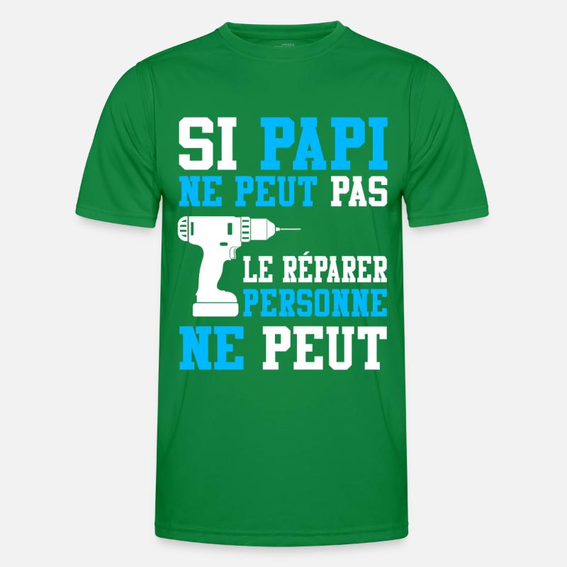Si Papi ne peut pas le Réparer T-shirt sport Homme