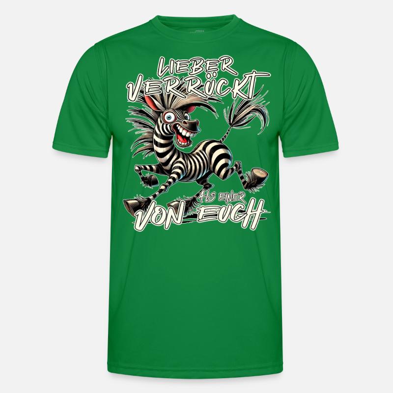 Zebra Lieber verrückt als einer von euch Männer Funktions-T-Shirt