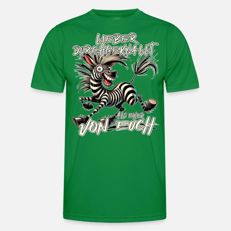 Zebra Lieber durchgeknallt als einer von euch Männer Funktions-T-Shirt