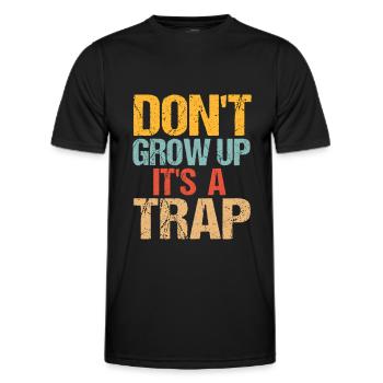 Dont Grow Up - Werde nicht Erwachsen - Männer Funktions-T-Shirt - Schwarz - Vorne - AI Model Male 178 dark (178cm)