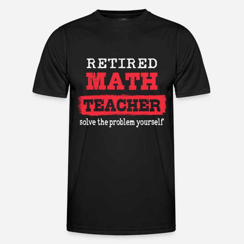 Retired Math Teacher - Men's Functional T-Shirt - black