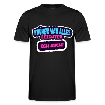 Früher war alles leichter, Ich auch! - Männer Funktions-T-Shirt - Schwarz - Vorne - AI Model Male 178 dark (178cm)