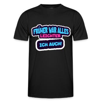 Früher war alles leichter, ich auch! - Männer Funktions-T-Shirt - Schwarz - Vorne - AI Model Male 178 dark (178cm)