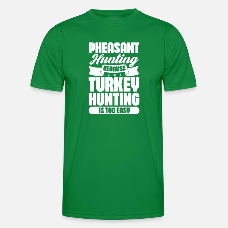 La chasse au faisan parce que la chasse à la dinde l’est aussi T-shirt sport Homme