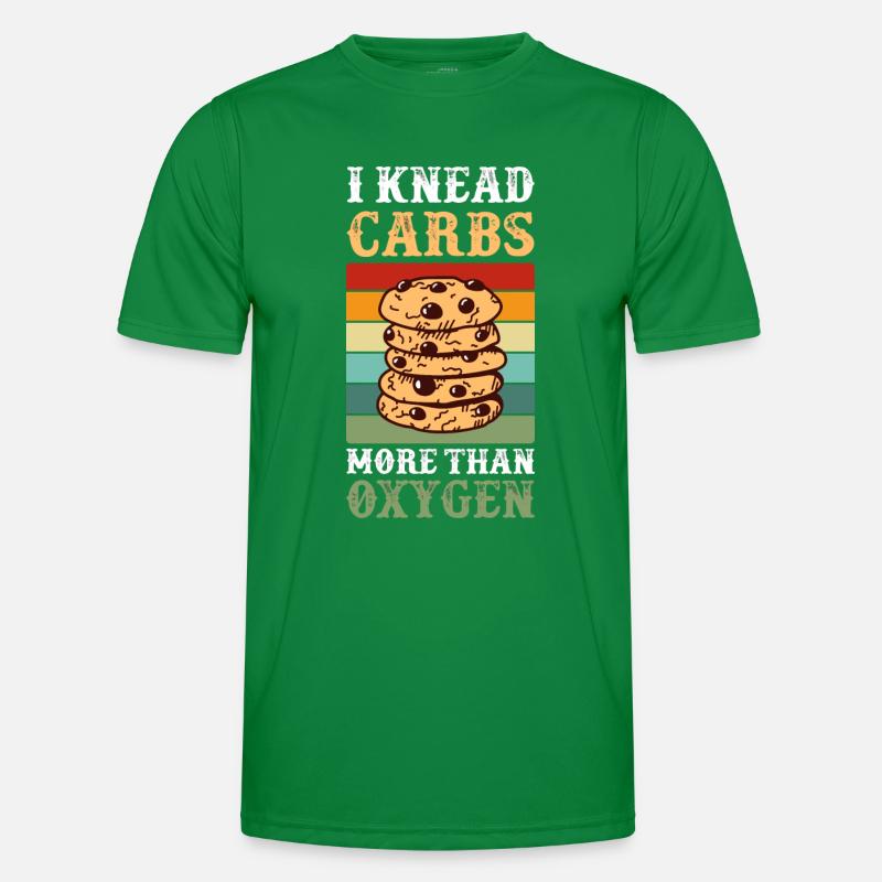 Knead Carbs More Than Oxygen Baking Men's Functional T-Shirt