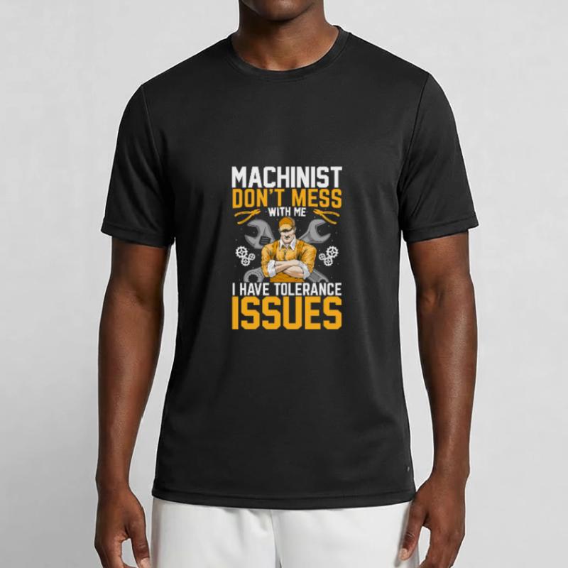 Machinist Funny Tolerance Issues Machine Operator Männer Funktions-T-Shirt