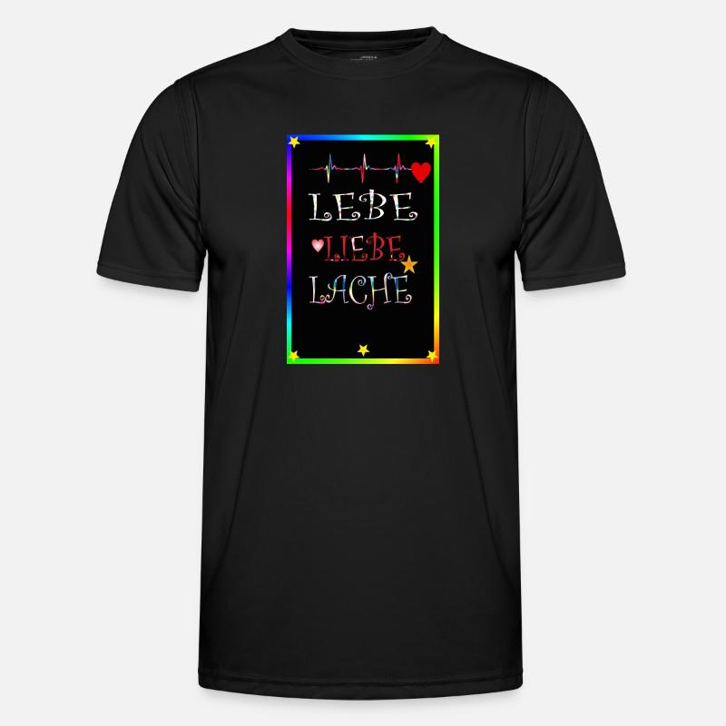 poster lebe liebe lache Männer Funktions-T-Shirt