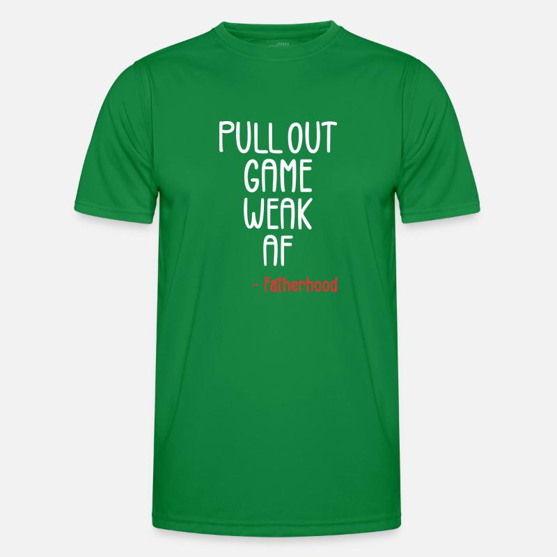 Pull out game weak af Men's Functional T-Shirt