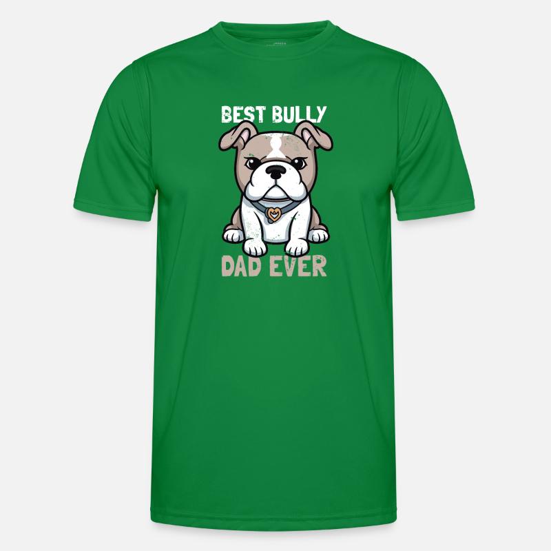 best bully dad ever Men's Functional T-Shirt