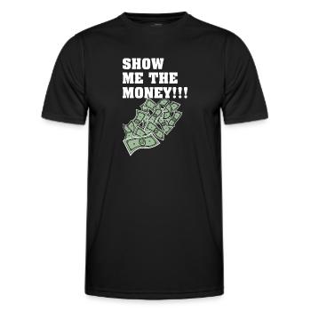 Show Money Design für gut verdienende Berufstätige - Männer Funktions-T-Shirt - Schwarz - Vorne - AI Model Male 178 dark (178cm)