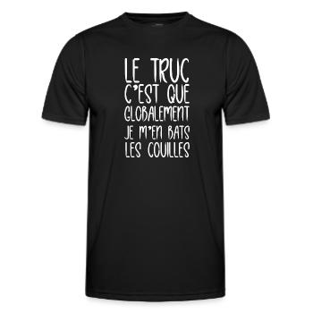 Le truc c est que je m en bats les couilles - T-shirt sport Homme - noir - Devant - AI Model Male 178 dark (178cm)