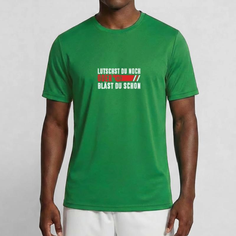 Lutscht du noch oder Bläst du schon Männer Funktions-T-Shirt