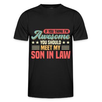 Meet my son-in-law - Men's Functional T-Shirt - black - Front - AI Model Male 178 dark (178cm)