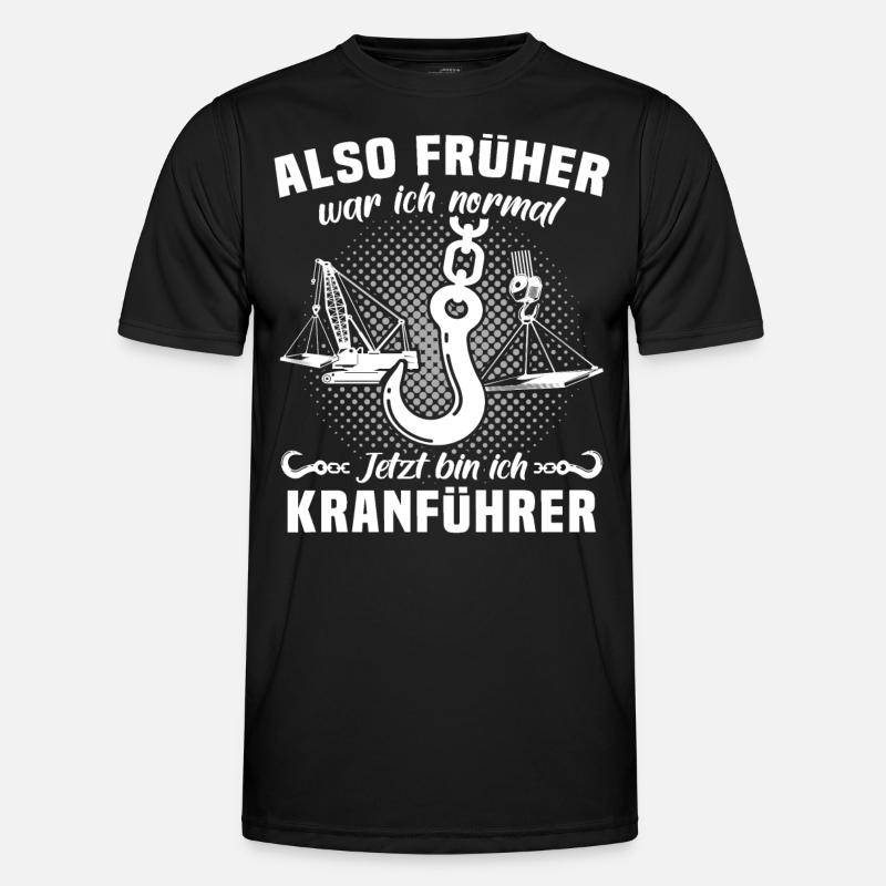 Kranführer Sprüche Kran Kranfahrer - Männer Funktions-T-Shirt - Schwarz