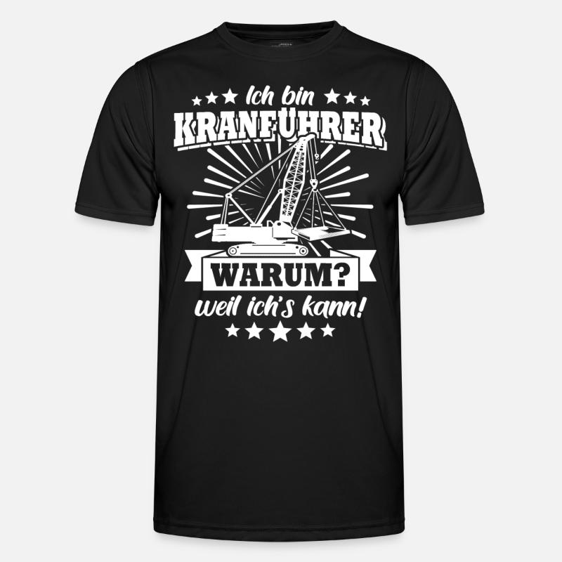 Kranfuehrer Kran Kranfahrer - Männer Funktions-T-Shirt - Schwarz