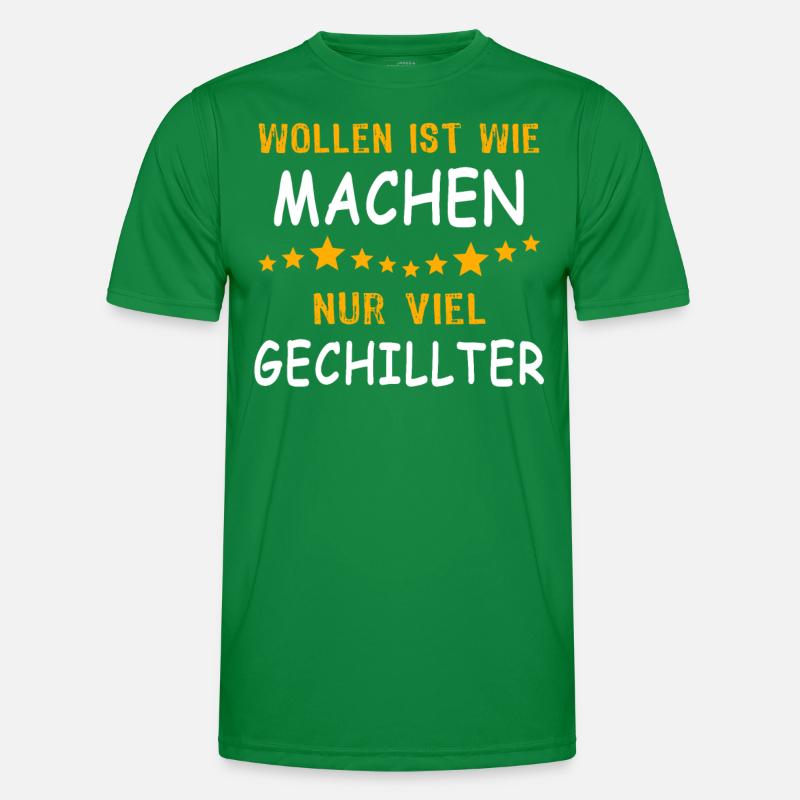 Wollen Machen Chillen Männer Funktions-T-Shirt