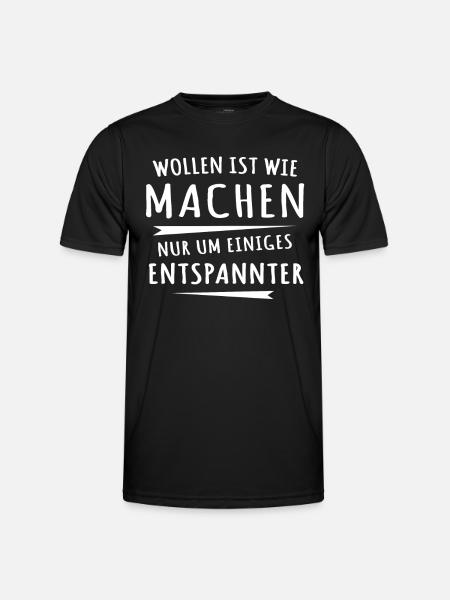 Lustige Sprüche Machen Wollen - Männer Funktions-T-Shirt - Schwarz