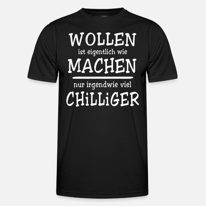 Sprüche Machen Wollen - Männer Funktions-T-Shirt - Schwarz