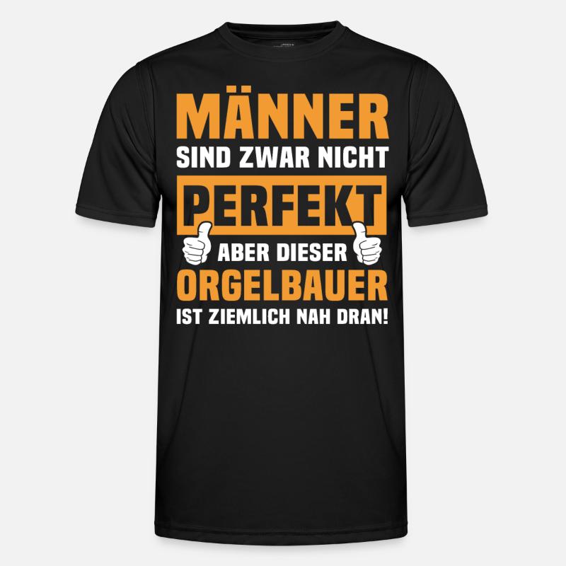 Lustige Orgelbauer Sprüche - Männer Funktions-T-Shirt - Schwarz