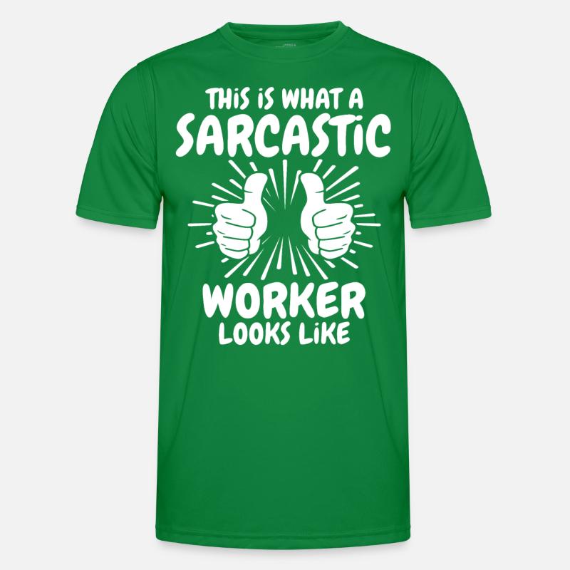 Sarcastic Worker Men's Functional T-Shirt