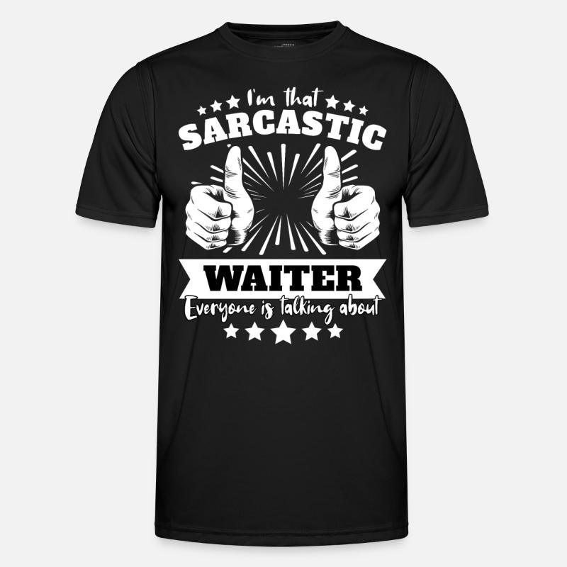 Sarcastic Waiter Sarcasm - Men's Functional T-Shirt - black