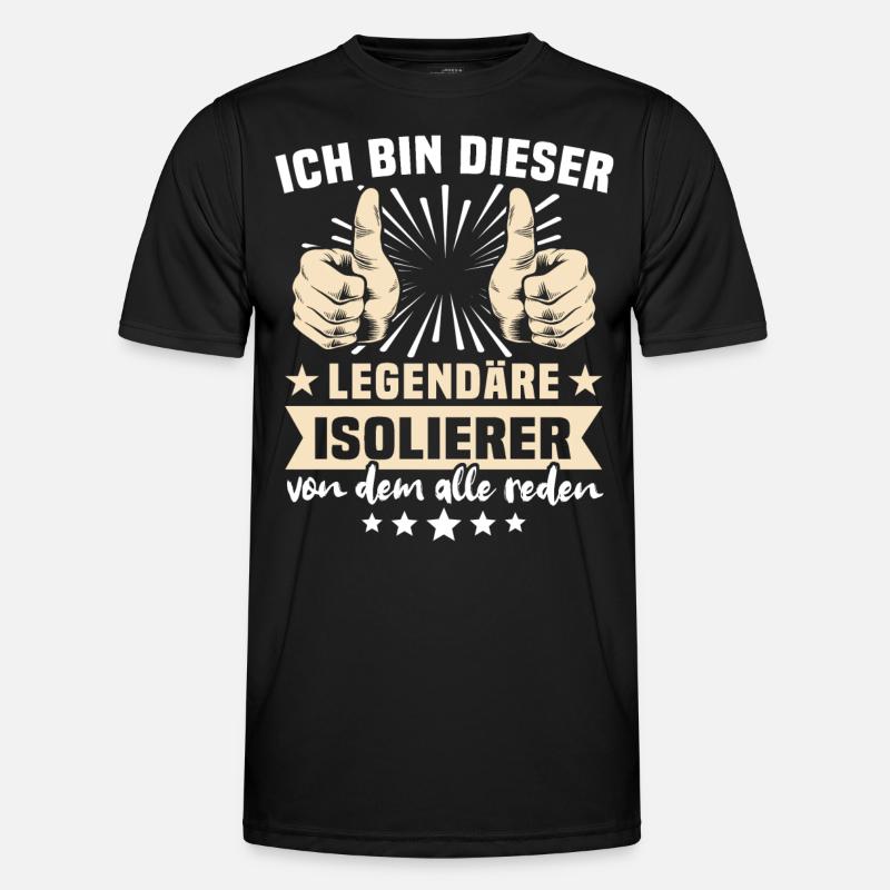 Isolierer Sprüche - Männer Funktions-T-Shirt - Schwarz