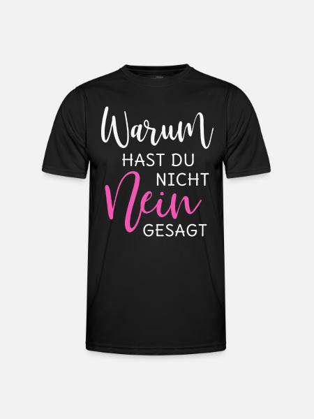 Warum hast Du nicht Nein gesagt - Männer Funktions-T-Shirt - Schwarz