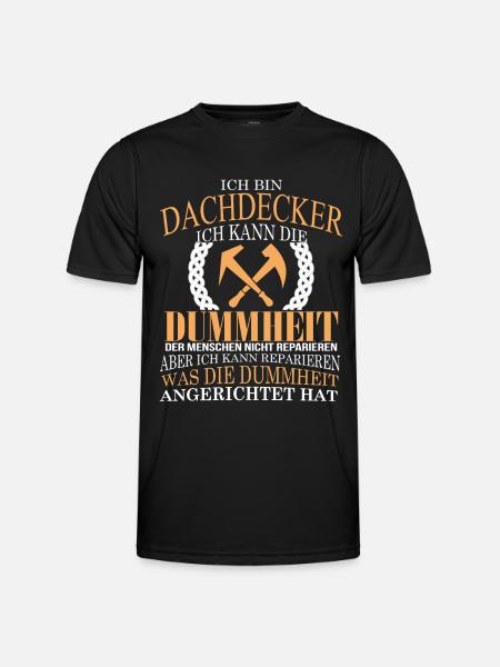 Ich bin ein Dachdecker! - Männer Funktions-T-Shirt - Schwarz
