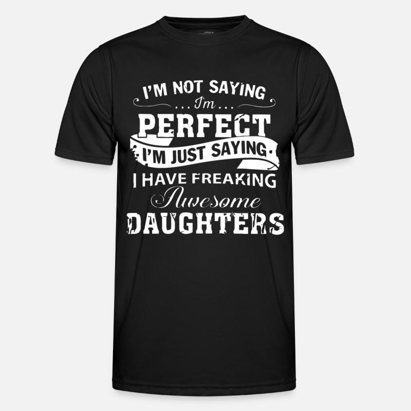 I have freaking awesome Daughters - Men's Functional T-Shirt - black