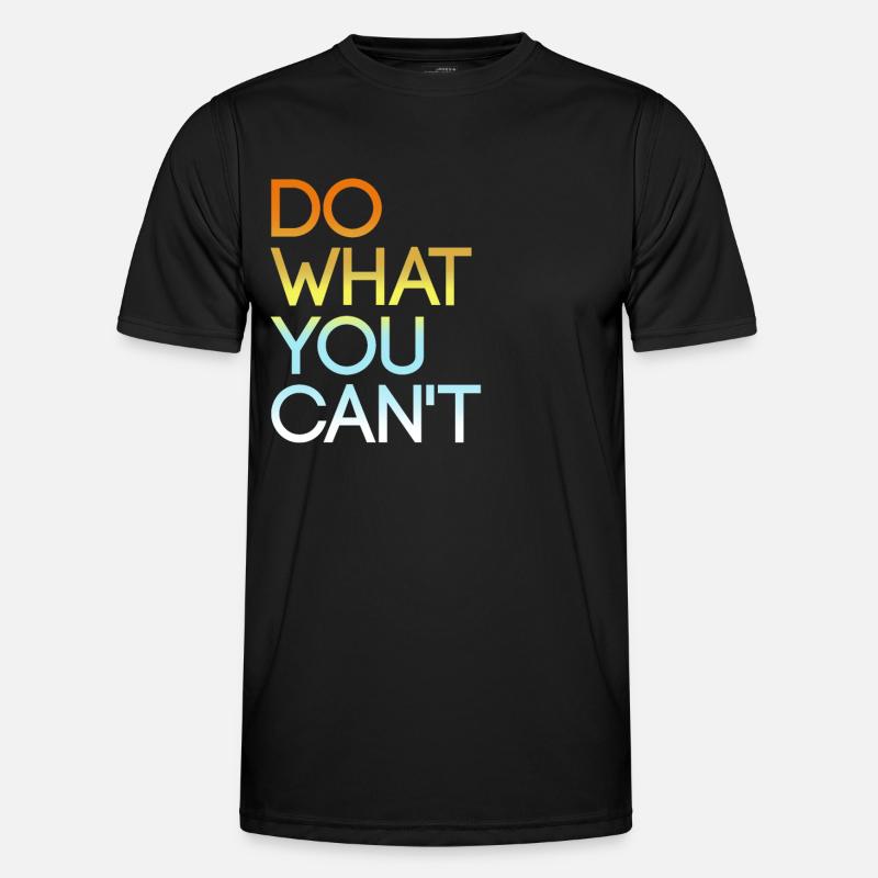 Do what you can't - Men's Functional T-Shirt - black