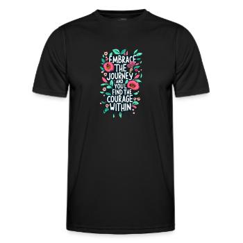 Umarme das Jurney-Ende, du findest den Mut in dir - Männer Funktions-T-Shirt - Schwarz - Vorne - AI Model Male 178 dark (178cm)