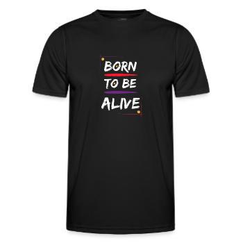 Born to be Alive - Men's Functional T-Shirt - black - Front - AI Model Male 178 dark (178cm)