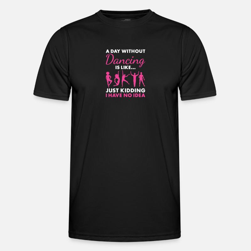 Dancer A Day Without Dancing - Men's Functional T-Shirt - black