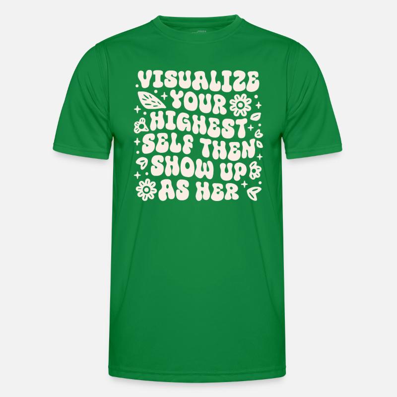 Visualize your highest self then show up as her T-shirt sport Homme