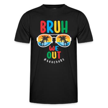Bruh We Out - Teachers the Last Day of School - Men's Functional T-Shirt - black - Front - AI Model Male 178 dark (178cm)