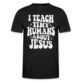 Inspire Faith with I Teach Tiny Humans About Jesus - Men's Functional T-Shirt - black - Front - AI Model Male 178 dark (178cm)