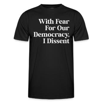 With Fear For Our Democracy I Dissent Immunity Law - Men's Functional T-Shirt - black - Front - AI Model Male 178 dark (178cm)