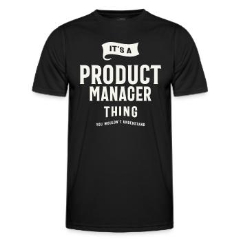 It’s a Product Manager Thing - Men's Functional T-Shirt - black - Front - AI Model Male 178 dark (178cm)