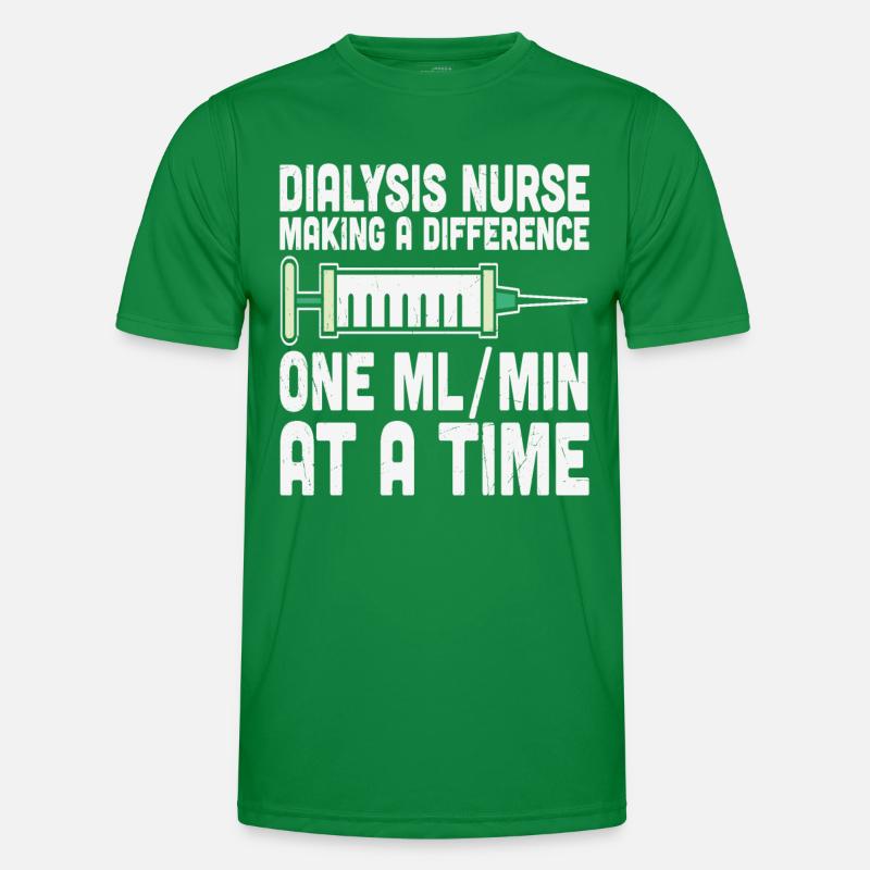 Dialysis Nurse Making A Difference One Ml/min At Men's Functional T-Shirt