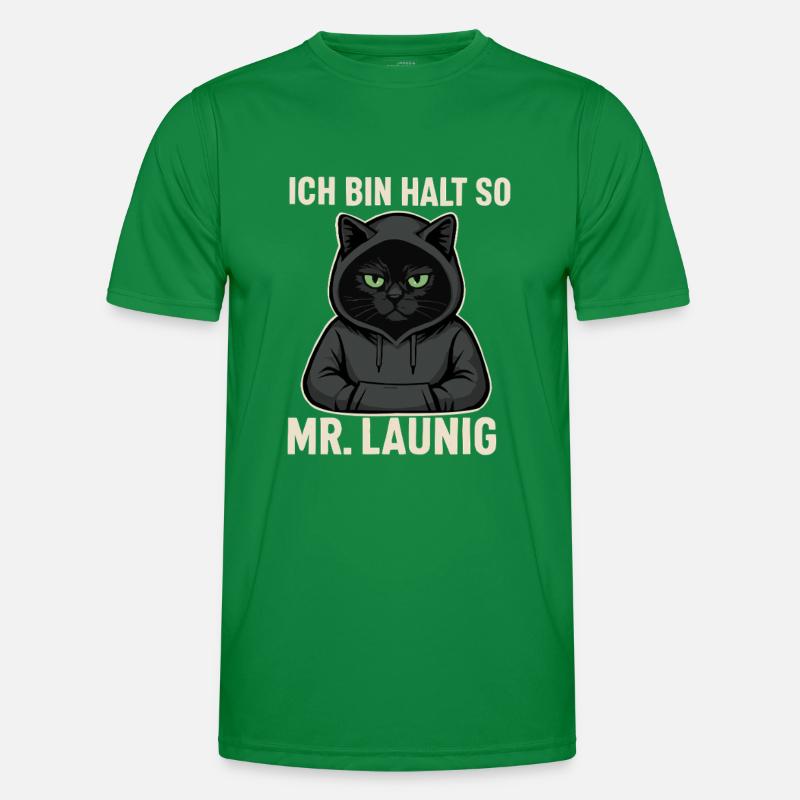 Mr. Launig – Ich bin halt so! Miesepeter-Katzen-De Männer Funktions-T-Shirt