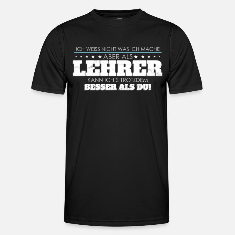 Lehrer Spruch besser als Du - Männer Funktions-T-Shirt - Schwarz