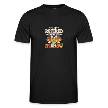 I'm not retired I'm a full time meemaw - Men's Functional T-Shirt - black - Front - AI Model Male 178 dark (178cm)
