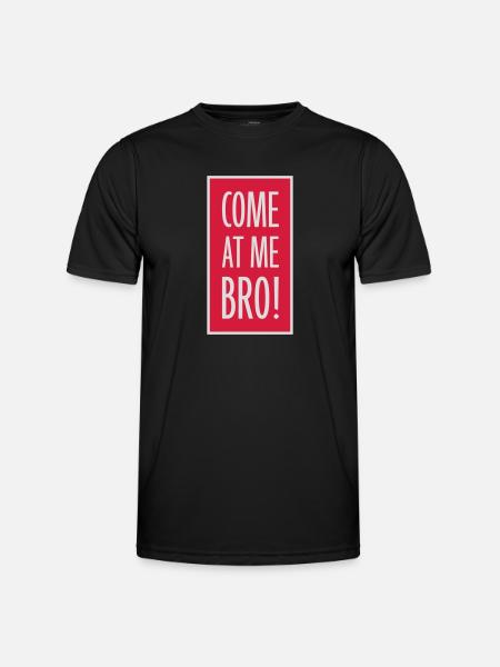 come at me bro - Men's Functional T-Shirt - black