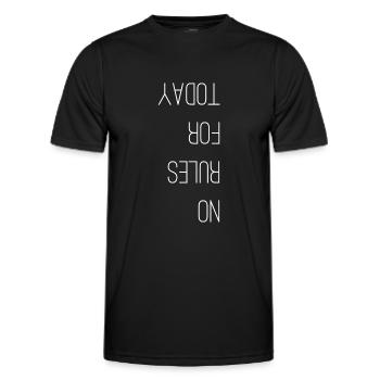 no rules for today lustiger Spruch - Männer Funktions-T-Shirt - Schwarz - Vorne - AI Model Male 178 dark (178cm)