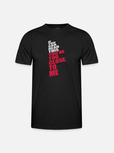 too close to me - Men's Functional T-Shirt - black