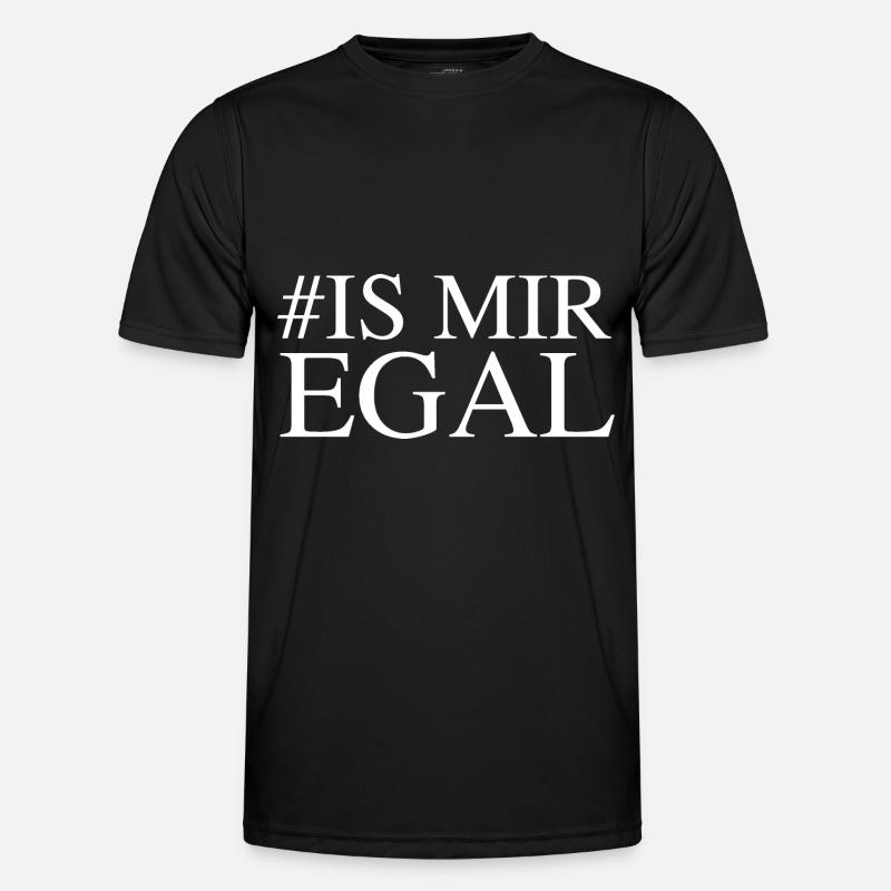 # is mir egal - Männer Funktions-T-Shirt - Schwarz