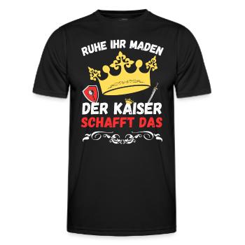 Ruhe ihr Maden der Kaiser schafft das - Design - Männer Funktions-T-Shirt - Schwarz - Vorne - AI Model Male 178 dark (178cm)