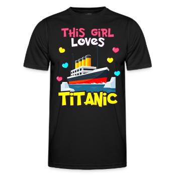 Titanic Ship, This Girl Loves the RMS Titanic - Men's Functional T-Shirt - black - Front - AI Model Male 178 dark (178cm)