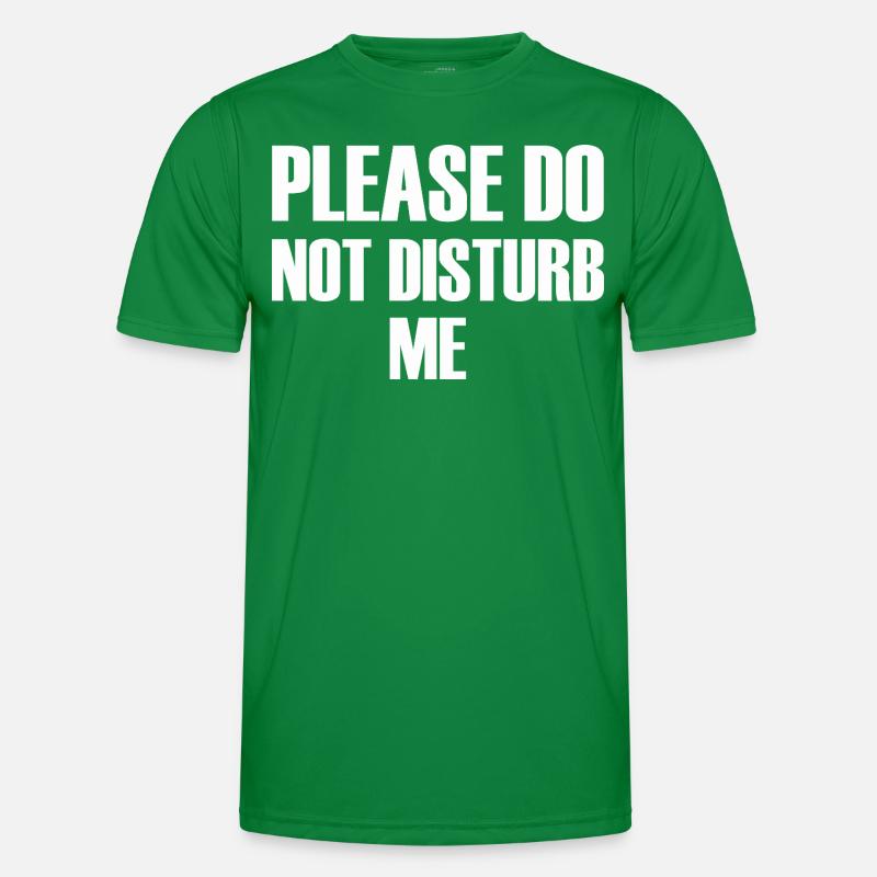 Please do not disturb me Men's Functional T-Shirt
