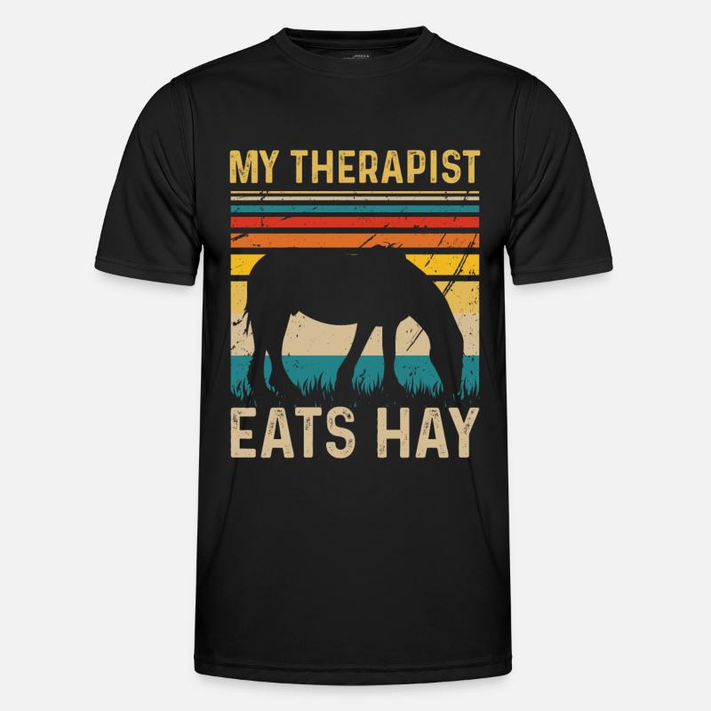 My therapist eats hay Men's Functional T-Shirt